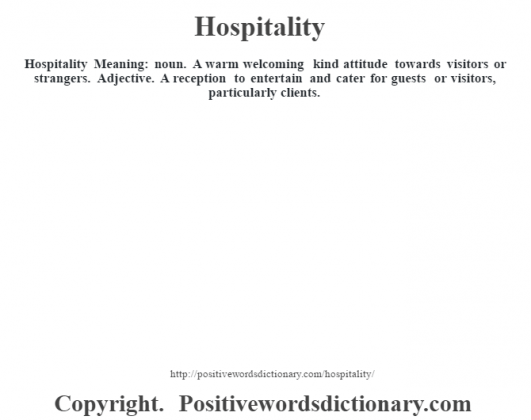 Hospitality definition Hospitality meaning Positive Words Dictionary